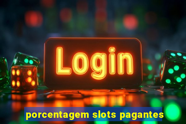 porcentagem slots pagantes